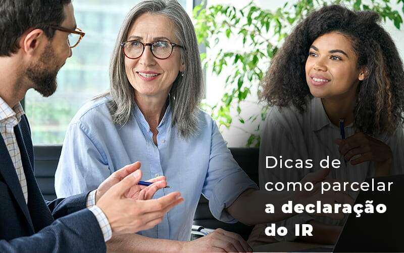 Descubra Agora Como Parcelar A Declaração Do IR