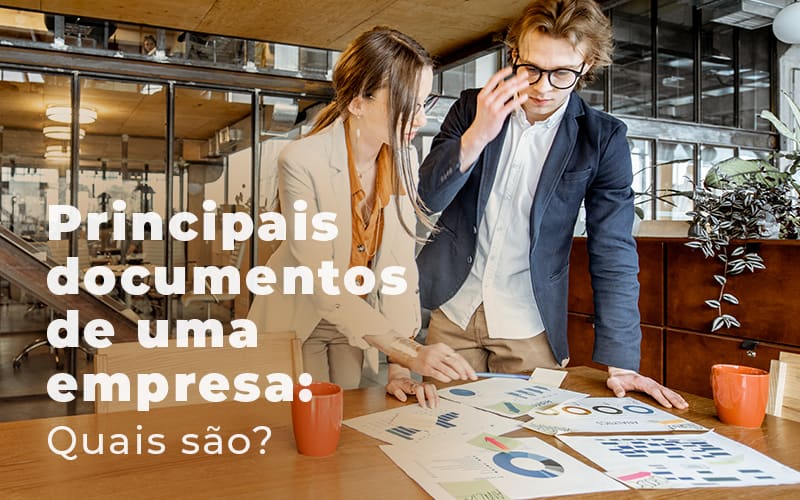 Principais Documentos De Uma Empresa Quais Sao Blog - Contabilidade No Centro De São Paulo | Fortec Contábil